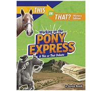 Working On The Pony Express