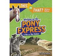 Working On The Pony Express