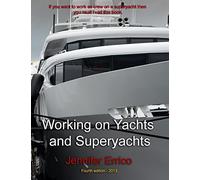 Working on Yachts and Superyachts: A guide to working in the superyacht industry