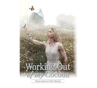 Working Out Of My Cocoon