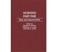 Working Part-Time Barbara D. Warme, Katherina L.P. Lundy (Auteur)