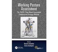 Working Posture Assessment: The TACOS (Time-Based Assessment Computerized Strategy) Method (Ergonomics Design & Mgmt. Theory & Applications) - [Version Originale] Inconnu (Auteur)