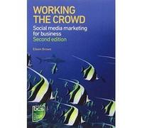 Working the Crowd: Social Media Marketing for Business - [Version Originale] Inconnu (Auteur)