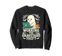 Working The Graveyard Shift Ghost Sweatshirt