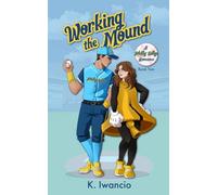 Working the Mound: A Philly Sillys Romance