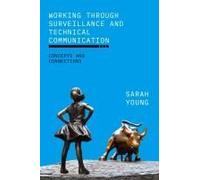 Working Through Surveillance And Technical Communication