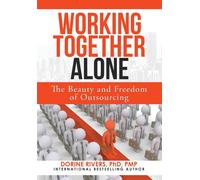 Working Together Alone: The Freedom And Beauty Of Outsourcing