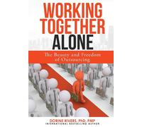 Working Together Alone: The Freedom And Beauty Of Outsourcing