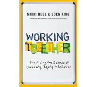 Working Together: Practicing the Science of Diversity, Equity, and Inclusion