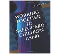 Working Together To Safeguard Children (2018)