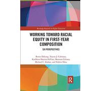 Working Toward Racial Equity In First-Year Composition