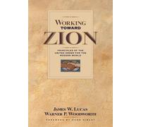 Working Toward Zion: Principles of the United Order for the Modern World