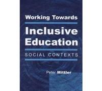 Working Towards Inclusive Education Peter Mittler (Auteur)