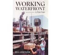 WORKING WATERFRONT: A Fish Tale