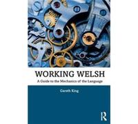 Working Welsh - Gareth King - Taylor amp Francis Ltd - Livre en Anglais - Paperback Gareth KingGareth King (Auteur)