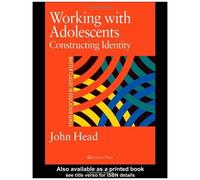 Working With Adolescents, Master Classes in Education Series John Head (Auteur)