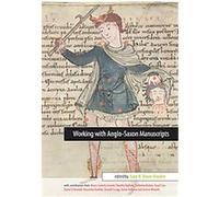 Working With Anglo-Saxon Manuscripts, Exeter Medieval Texts and Studies Gale R Owen-Crocker (Auteur)