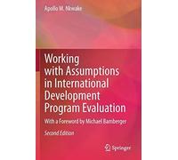Working With Assumptions In International Development Program Evaluation