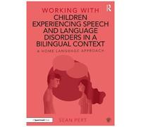 Working With Children Experiencing Speech And Language Disorders In A Bilingual Context