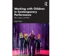 Working With Children In Contemporary Performance