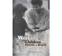 Working With Children on the Streets of Brazil Walter De Oliveira (Auteur)