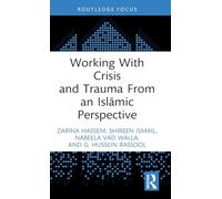 Working With Crisis and Trauma From an Islāmic Perspective