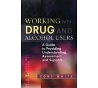 Working With Drug And Alcohol Users