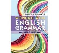 Working with English Grammar by Louise The Hong Kong Polytechnic University Cummings Louise The Hong Kong Polytechnic University Cummings (Auteur)
