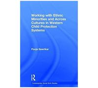 Working With Ethnic Minorities And Across Cultures In Western Child Protection Systems