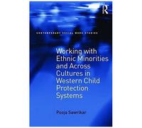 Working With Ethnic Minorities And Across Cultures In Western Child Protection Systems