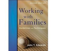 Working With Families Guidelines and Techniques by Edwards John T. Private TrainerConsultant Durham NC Paperback Book John T Edwards (Auteur)