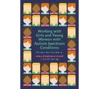 Working With Girls And Young Women With An Autism Spectrum Condition