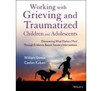 Working With Grieving And Traumatized Children And Adolescents