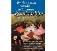 Working With Groups to Enhance Relationships