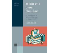 Working with Library Collections An Introduction to Technical Services for Support Staff - Hali R. Keeler - Bloomsbury Libraries Unlimited - ebook (ePub) - Livre