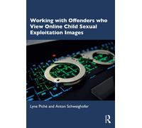 Working With Offenders Who View Online Child Sexual Exploitation Images