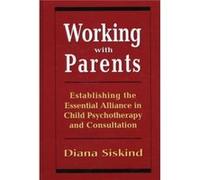 Working with Parents by Diana Siskind Diana Siskind (Auteur)