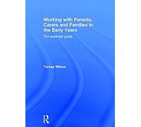 Working With Parents, Carers And Families In The Early Years