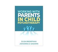 Working With Parents In Child Psychotherapy