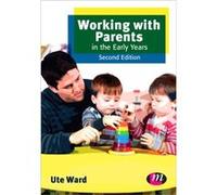 Working With Parents In The Early Years (Early Childhood Studies Series) (Paperback) Ute Ward, (Auteur)