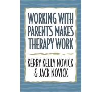 Working With Parents Makes Therapy Work