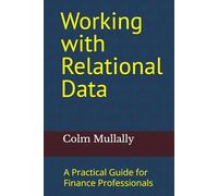 Working with Relational Data: A Practical Guide for Finance Professionals
