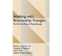 Working With Relationship Triangles, The Guilford Family Therapy Series Judith Gilbert Kautto, Leo F. Fay, Philip J. Guerin, Thomas F. Fogarty (Auteur)