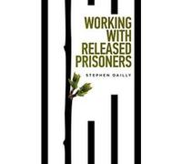 Working with Released Prisoners - [Version Originale] Inconnu (Auteur)