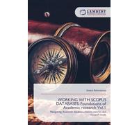 Working with Scopus Databases: Foundations of Academic research Vol.1