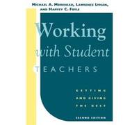 Working with Student Teachers by Harvey C. Foyle Morehead, Michael A. (Auteur)