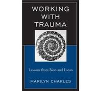 Working with Trauma by Marilyn Charles Marilyn Charles, (Auteur)