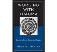 Working with Trauma by Marilyn Charles Marilyn Charles (Auteur)