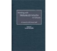 Working With Troubled Youth in Schools