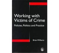 Working With Victims of Crime Brian Williams (Auteur)